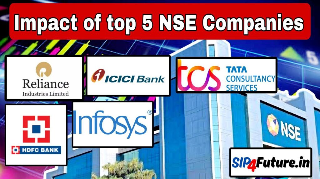 Top 5 NSE Companies Boost NIFTY 50 and Economy